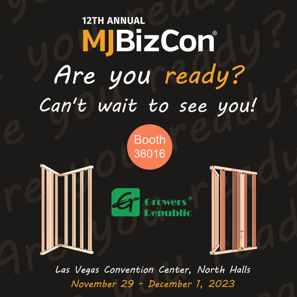 Come and visit Growers Republic booth at MJBizCon